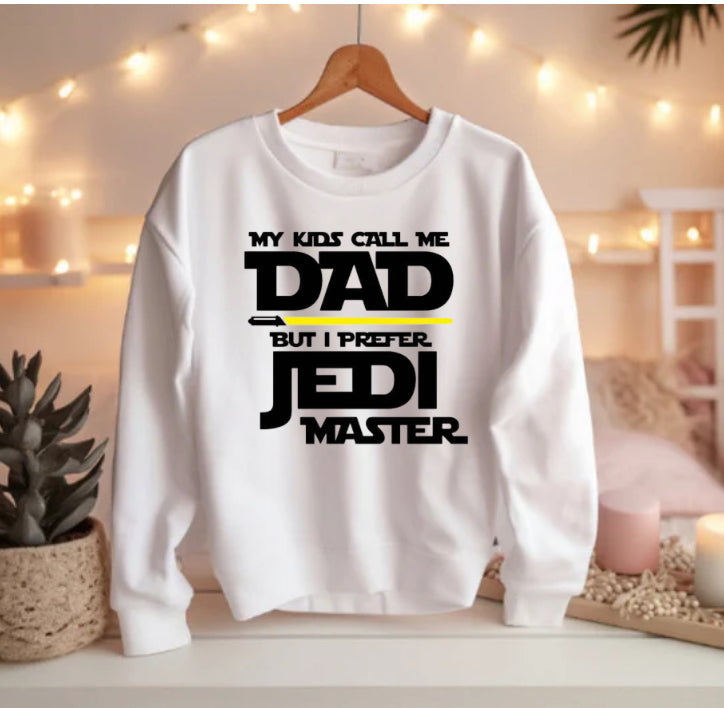 My Kids call me dad but I prefer Jedi Master