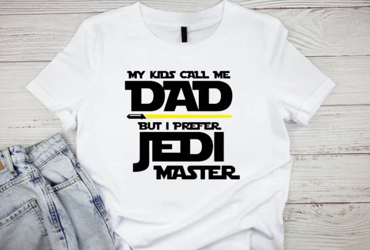 My Kids call me dad but i Prefer Jedi Master