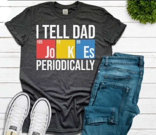 I Tell Dad Jokes Periodically