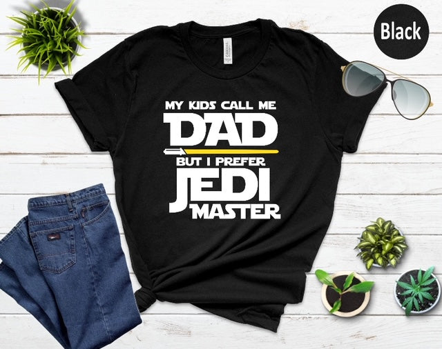 My Kids call me dad but i Prefer Jedi Master